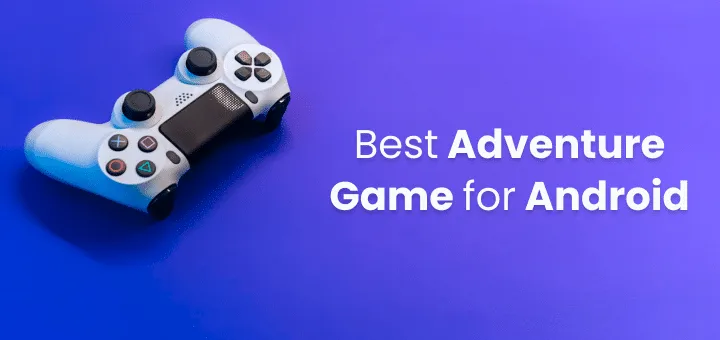 Best Adventure Games for Android