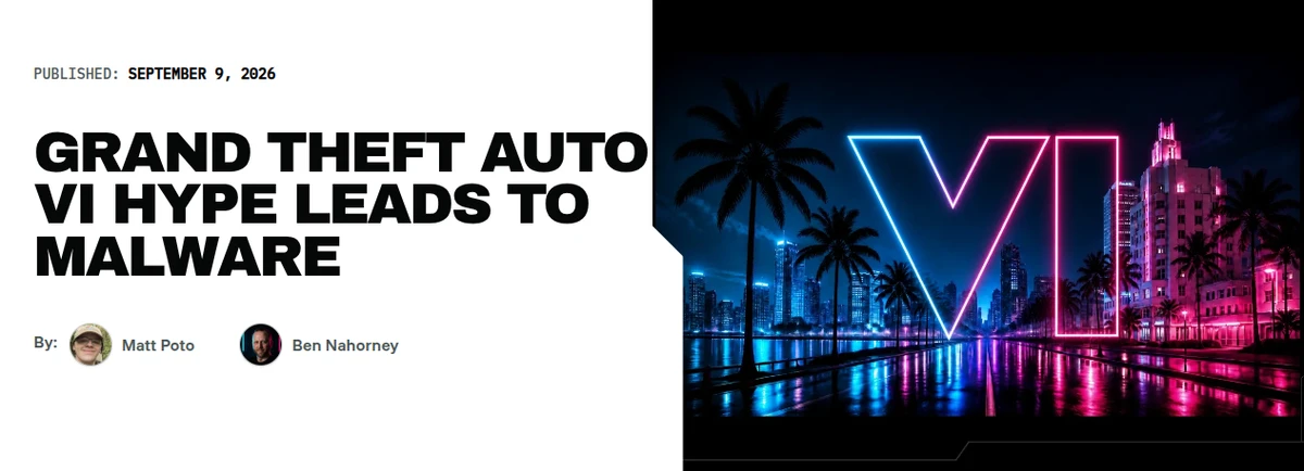 Huntress blog headline: Grand Theft Auto VI hype leads to malware