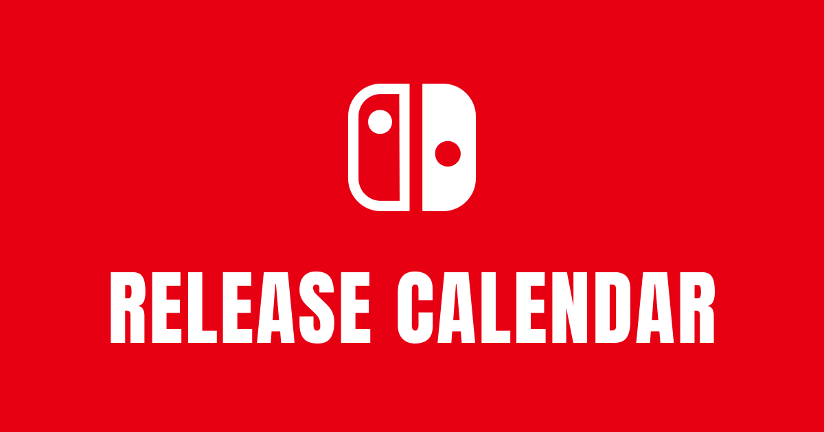 Nintendo Switch logo in white on a red card with the text Release Calendar