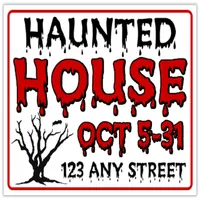 Haunted House sign (Oct 5-31)