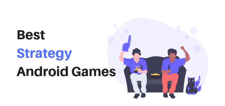 Best Strategy Games for Android