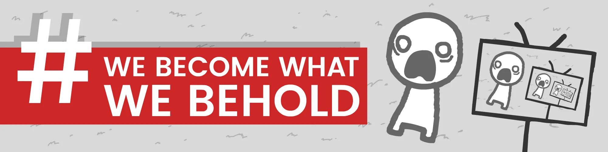 we-become-what-we-behold-game